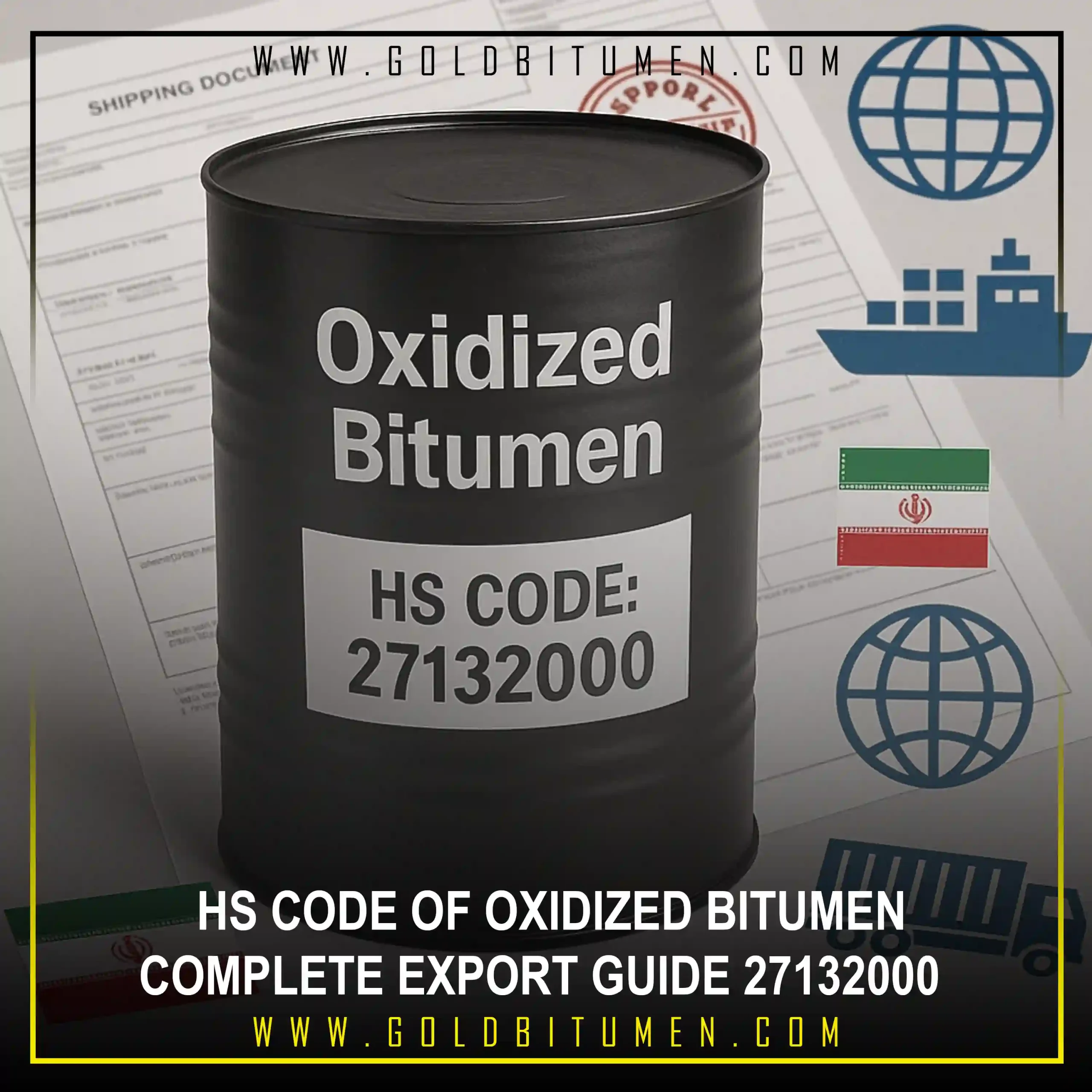 Oxidized bitumen drum with HS Code 27132000 and export documents